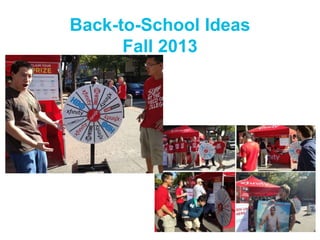 Back-to-School Ideas
Fall 2013

 