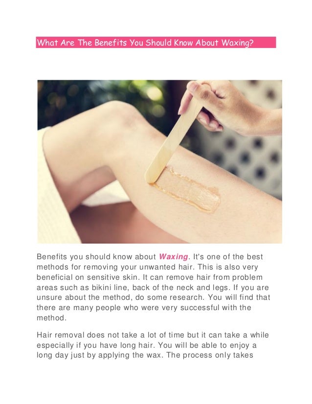 What Are The Benefits You Should Know About Waxing?