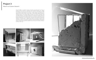 Architecture of (Wet)Land Building 20
Project 3
Given that 80% of a building’s energy consumption associated with the energy of
building material production, construction and maintenance (likely even a higher
percentage in a hurricane zone), there will be an overt focus on the idea that matter
is but captured energy. Based on the Project 1 energy analysis, the students are to
determine the primary material energy system of their building. Material selections
should be based on the energy analysis of project one as well as inevitable Code
and FEMA regulations. The system studied should include both foundation types and
primary structural/enclosure material systems as not only tectonic elements but as the
primary energy system of a building as well. Given the climatic context of this project
preference should be given to aggregating materials and material assemblies that
“breathe” at multiple scales as well as systems that can self shade. In other words,
there will be a focus on “convergent” approach to material and building development
wherein a single material performs multiple functions ( structural, enclosure, ventilation,
humidity, control, ect).
Material and Systems Research
 