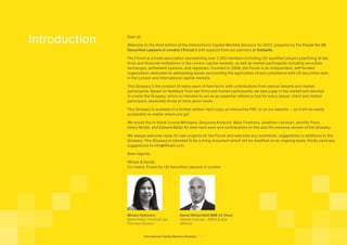 International Capital Markets Glossary 2023
Introduction
Miriam Patterson
Senior Editor, Practical Law
Thomson Reuters
Daniel Winterfeldt MBE KC (Hon)
General Counsel – EMEA & Asia,
Jefferies
Dear all,
Welcome to the third edition of the International Capital Markets Glossary for 2023, prepared by the Forum for US
Securities Lawyers in London (‘Forum’) with support from our partners at Datasite.
The Forum is a trade association representing over 1,500 members including US-qualified lawyers practicing at law
firms and financial institutions in the London capital markets, as well as market participants including securities
exchanges, settlement systems, and registrars. Founded in 2006, the Forum is an independent, self-funded
organization dedicated to addressing issues surrounding the application of and compliance with US securities laws
in the London and international capital markets.
This Glossary is the product of many years of hard work, with contributions from various lawyers and market
participants. Based on feedback from law firms and market participants, we saw a gap in the market and decided
to create the Glossary, which is intended to act as an essential reference tool for every lawyer, client and market
participant, especially those at more junior levels.
This Glossary is available in a limited-edition hard copy, an interactive PDF, or on our website – so it will be easily
accessible no matter where you go!
We would like to thank Connie Milonakis, Despoina Arslanidi, Mark Chalmers, Jonathan Leonhart, Jennifer Poon,
Hilary Winter, and Edward Bibko for their hard work and contributions to this and the previous version of the Glossary.
We always welcome ideas for new projects for the Forum and welcome any comments, suggestions or additions to the
Glossary. This Glossary is intended to be a living document which will be modified on an ongoing basis. Kindly send any
suggestions to info@tffuslil.com.
Best regards,
Miriam & Daniel
Co-chairs, Forum for US Securities Lawyers in London
 