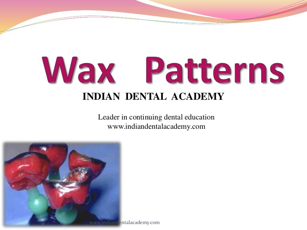 Wax patterns in fpd/ dentistry course in india