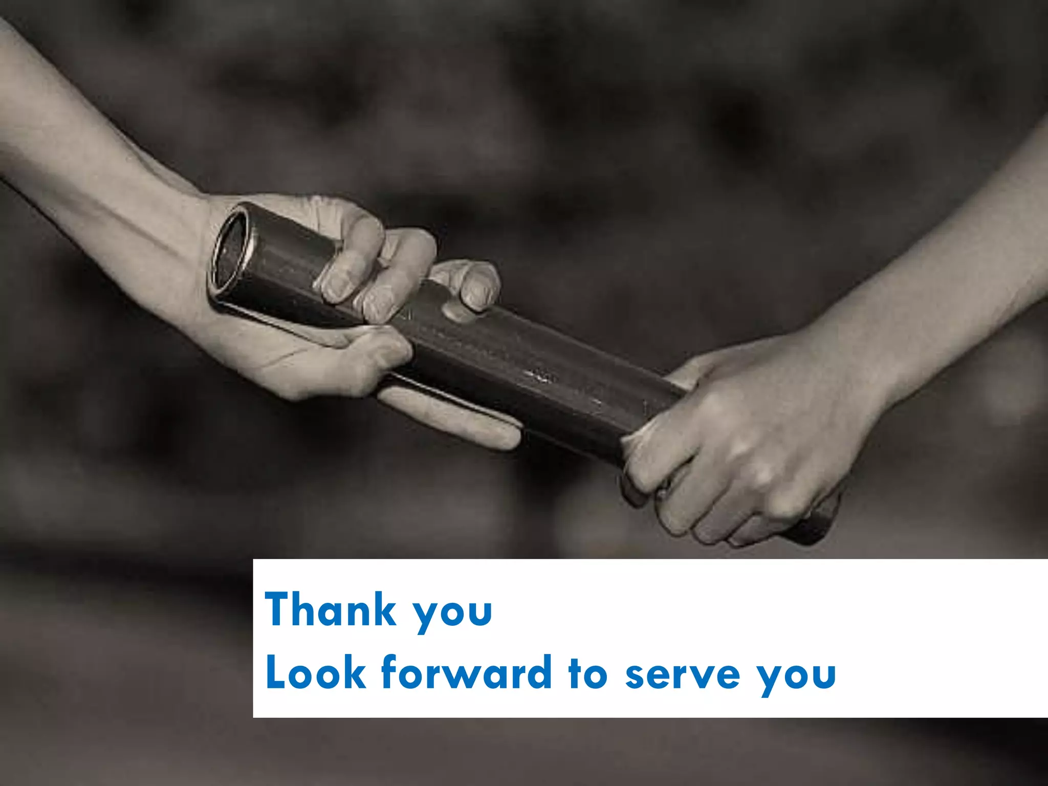 Thank you
Look forward to serve you
 