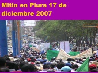 Mitin en Piura 17 de diciembre 2007 