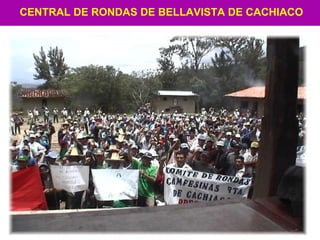 CENTRAL DE RONDAS DE BELLAVISTA DE CACHIACO 