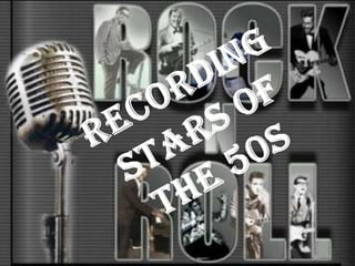 Recording Stars of The 50s