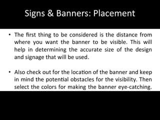 Signs & Banners: Placement
 