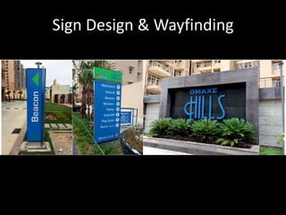 Sign Design & Wayfinding
 