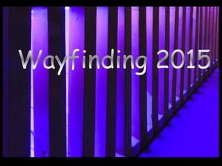 Wayfinding 2015