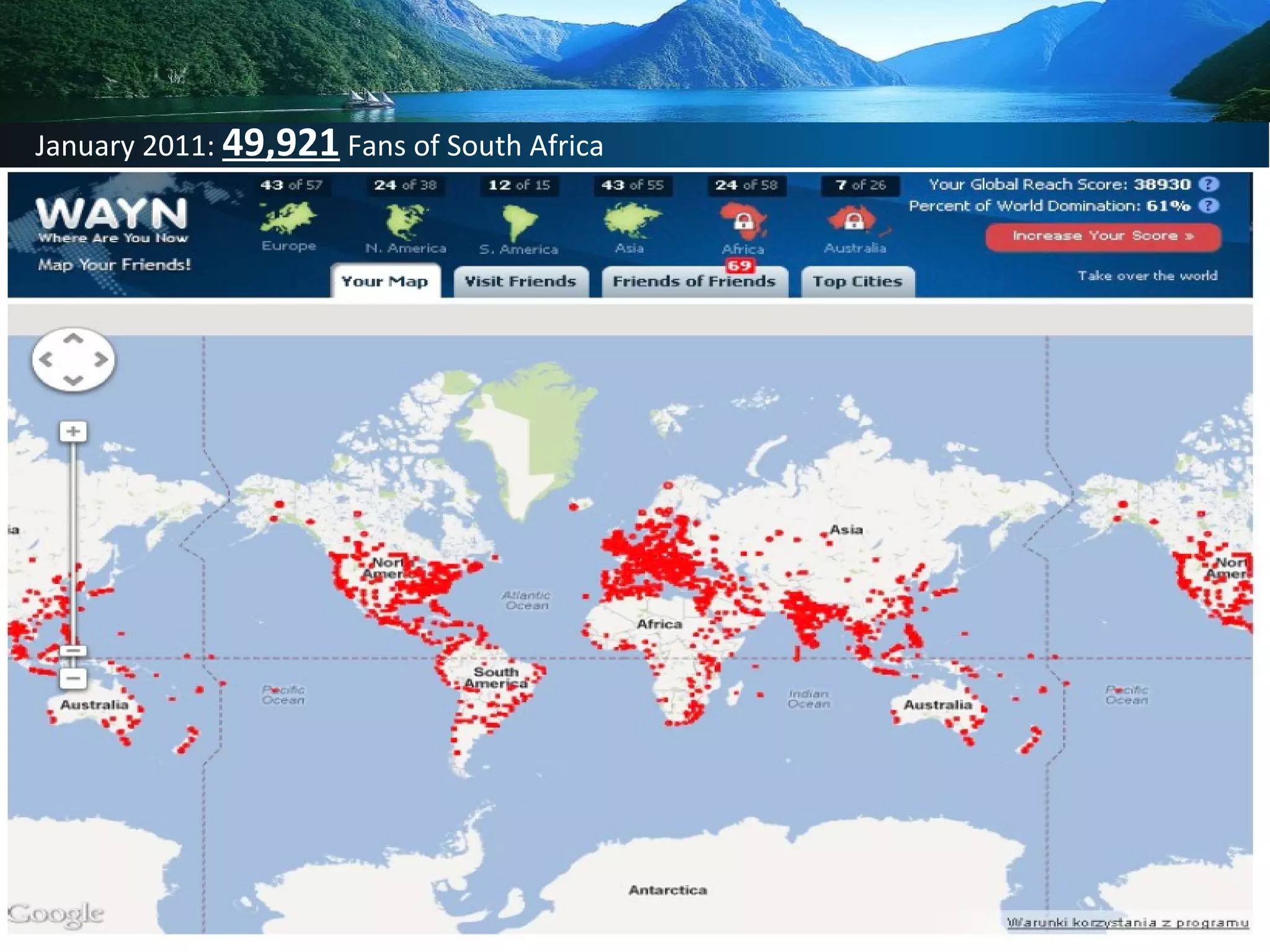 UserUser
January 2011: 49,921 Fans of South Africa
 