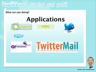 Wayne Sutton Twitter For Fun and Profit