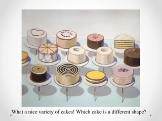 What a nice variety of cakes! Which cake is a different shape?