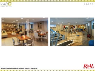 Material preliminar de uso interno. Sujeito a alterações.
L A Z E R
 