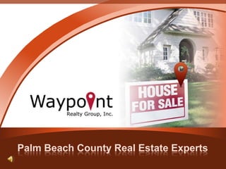 Palm Beach County Real Estate Experts
 