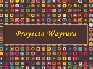 Proyecto Wayruru 