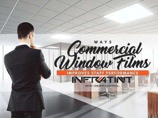 Ways commercial window films improves staff performance