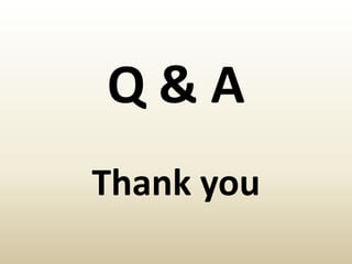 Q & A
Thank you
 