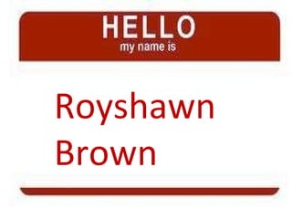 Royshawn Brown  