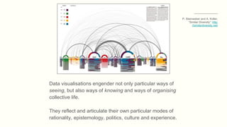 Ways of Seeing Data: Towards a Critical Literacy for Data Visualisations as Research Objects and Devices