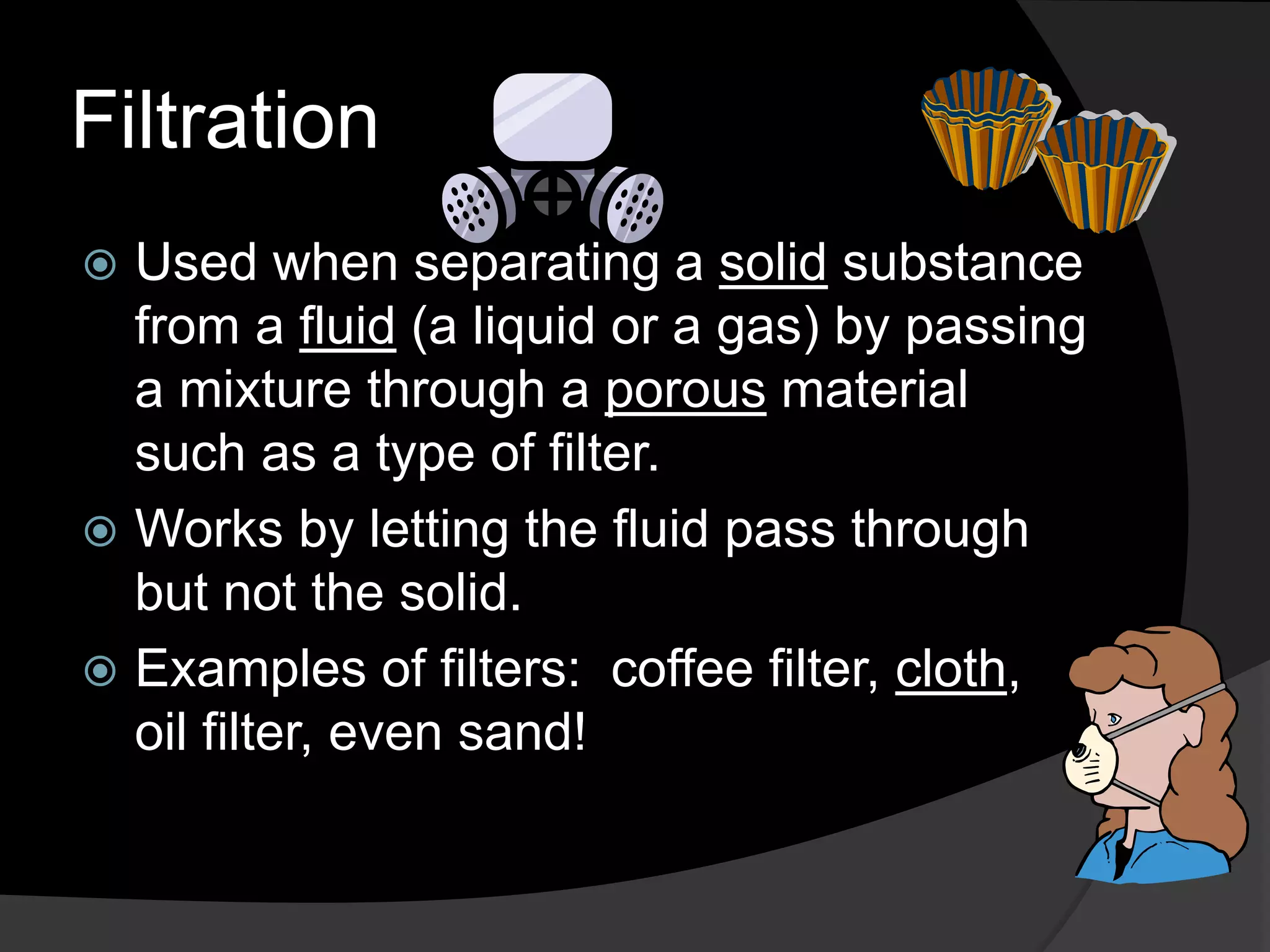 Ways of separating components of a mixture | PPTX