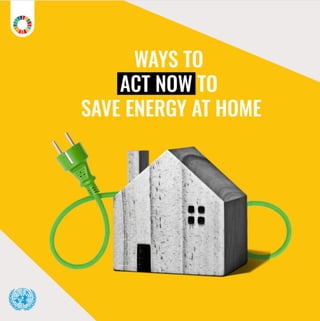Ways to act now to save energy.