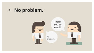 Ways to answer to thank you yfkhhgglghgj.pptx