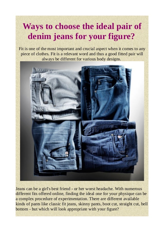 Ways to choose the ideal pair of denim jeans for your figure