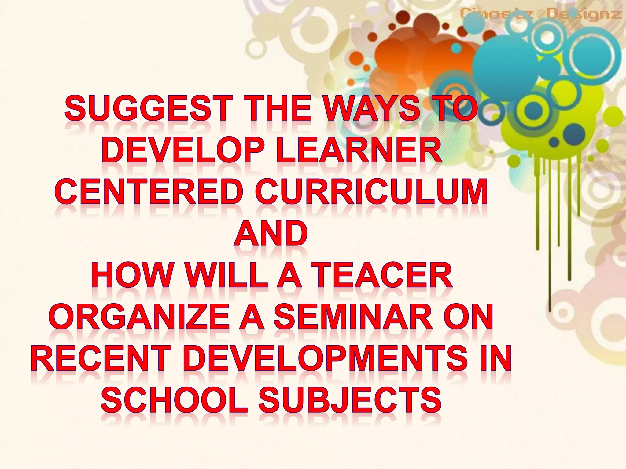 Ways To Develop Learner Centered Curriculum Ppt Free Download Ways To Develop Learner Centered Curriculum Ppt Free Download