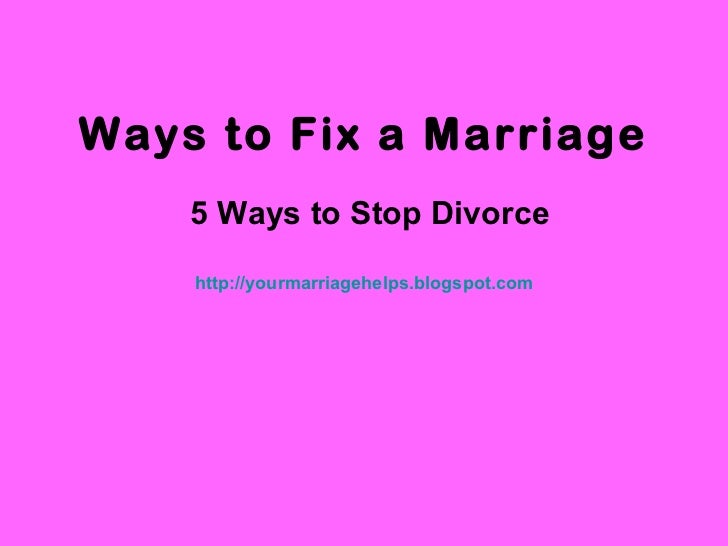 Ways to fix a marriage
