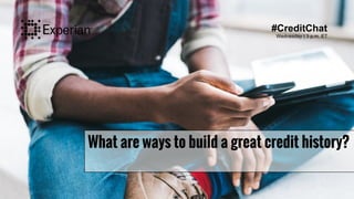 What are ways to build a great credit history?
#CreditChat
Wednesday | 3 p.m. ET
 