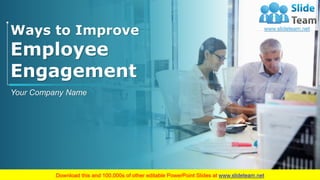 Ways to Improve
Employee
Engagement
Your Company Name
 