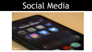Social Media
Unsplash
 