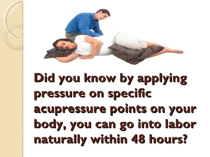 Natural Ways To Go Into Labor Natural Ways To Go Into Labor