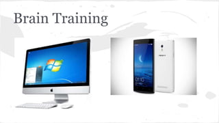 Brain Training
 