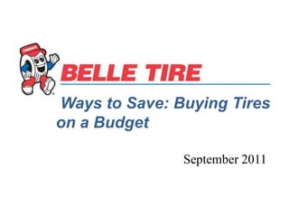  Ways to Save: Buying Tires on a Budget September 2011 