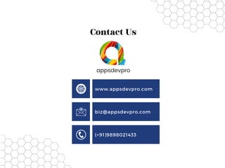 Contact Us
www.appsdevpro.com
biz@appsdevpro.com
(+91)9898021433
 