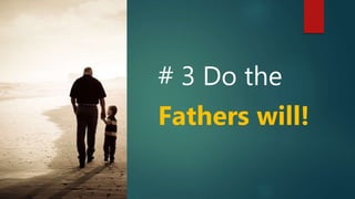 # 3 Do the
Fathers will!
 
