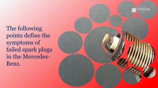 Way to Identify the Symptoms of Spark Plug Failure in Mercedes Benz by