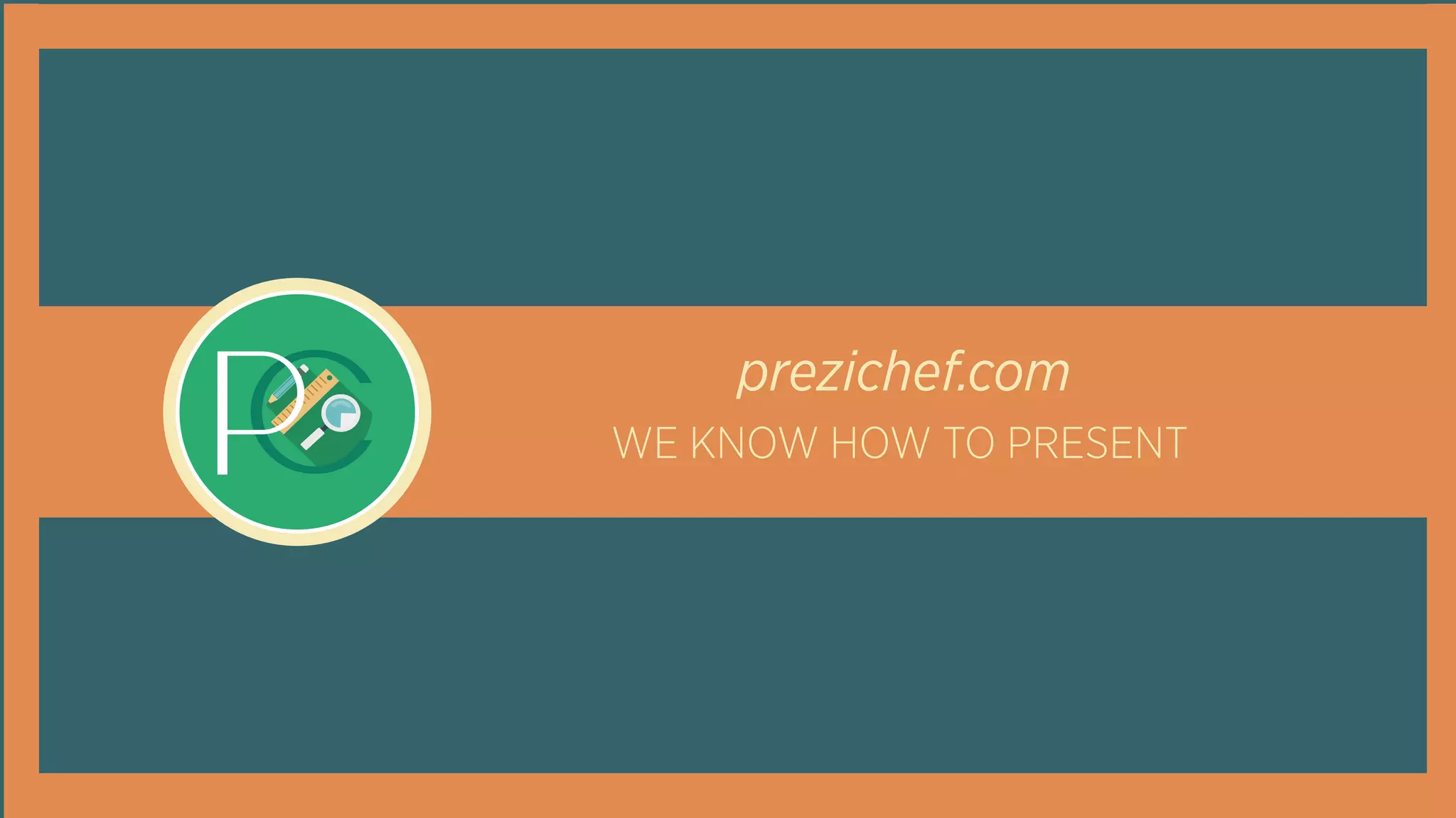 prezichef.com
WE KNOW HOW TO PRESENT