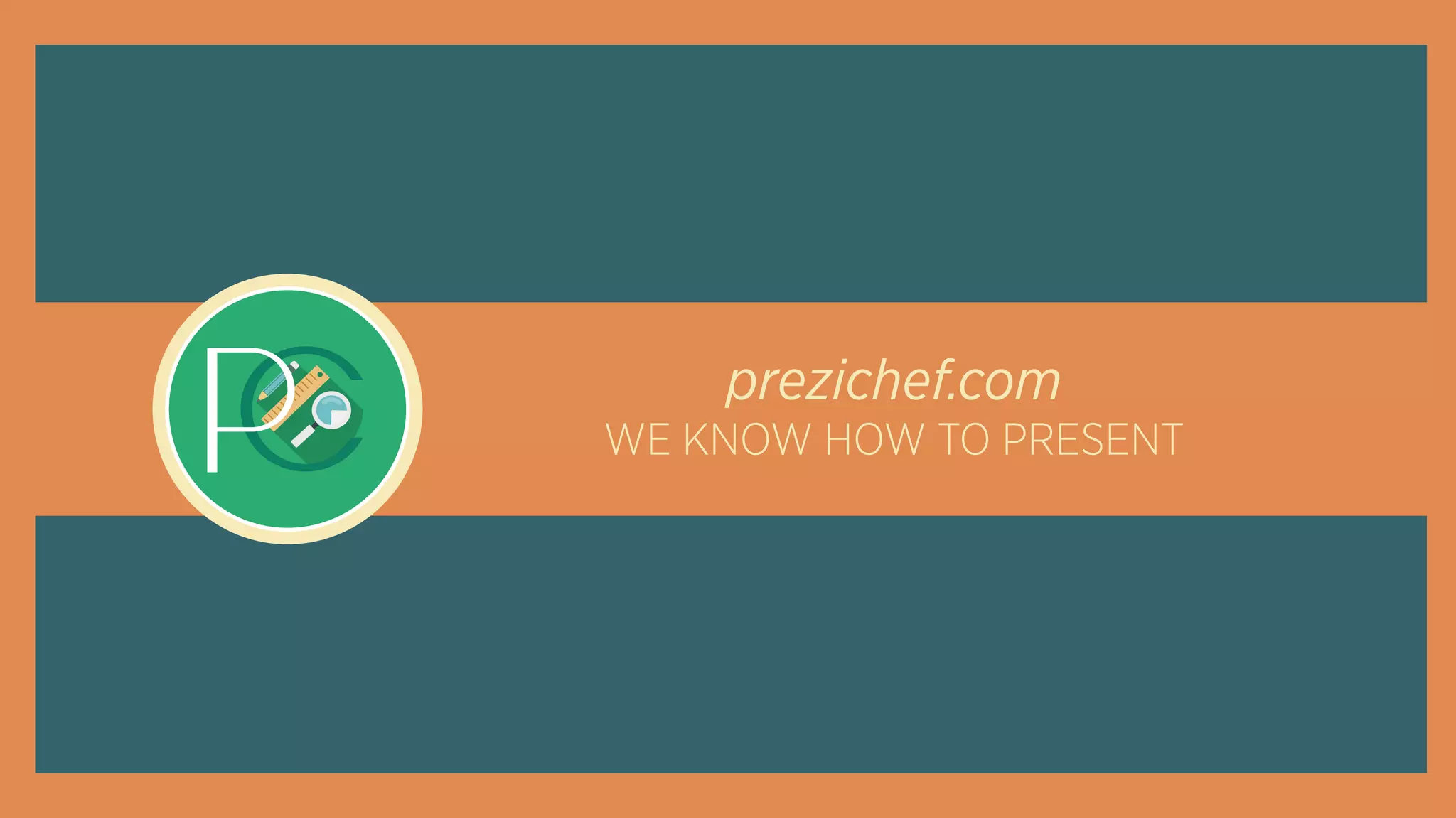 WE KNOW HOW TO PRESENT
prezichef.com