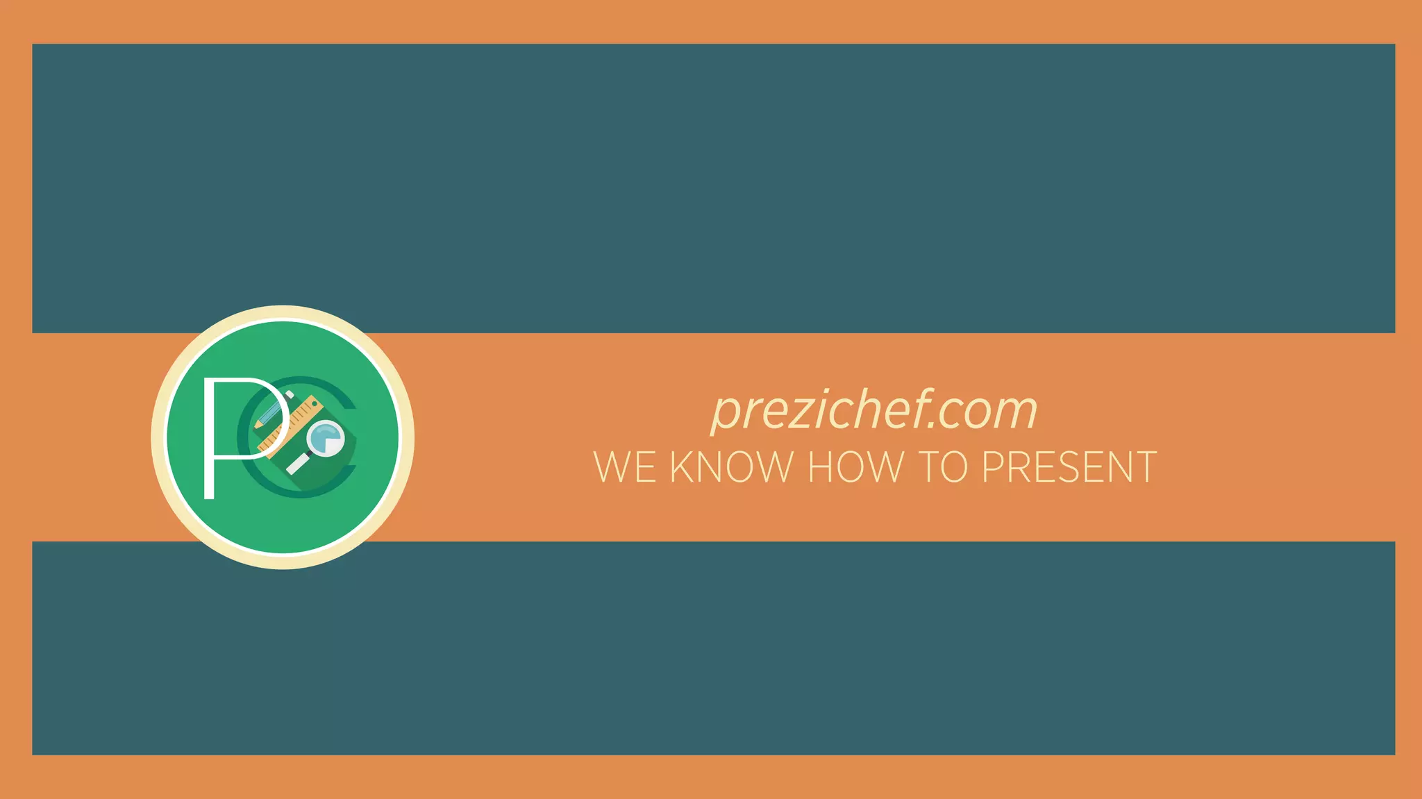 WE KNOW HOW TO PRESENT
prezichef.com