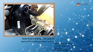 Way to Pinpoint the Leaked Brake Fluid Issues of the Car PPTX