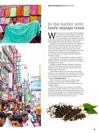 Story and photos by Mikko Huotari




In the harbor with
leafy mango trees
 