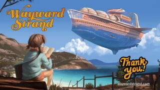 Wayward Strand - Indie Game Pitch Deck