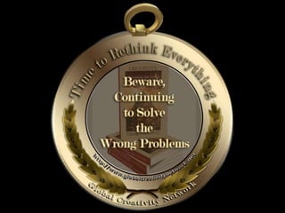 RETHINKING  THE WAY WE THINK