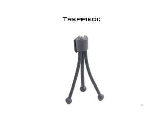 Treppiedi:  




               20 
 