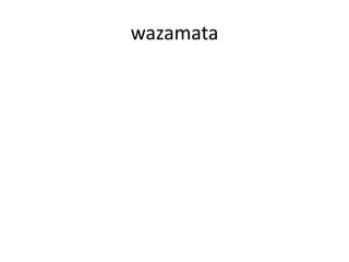 wazamata
 