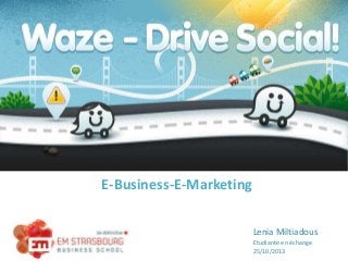 E-Business-E-Marketing
Lenia Miltiadous
Etudiante en échange
25/10/2013
 