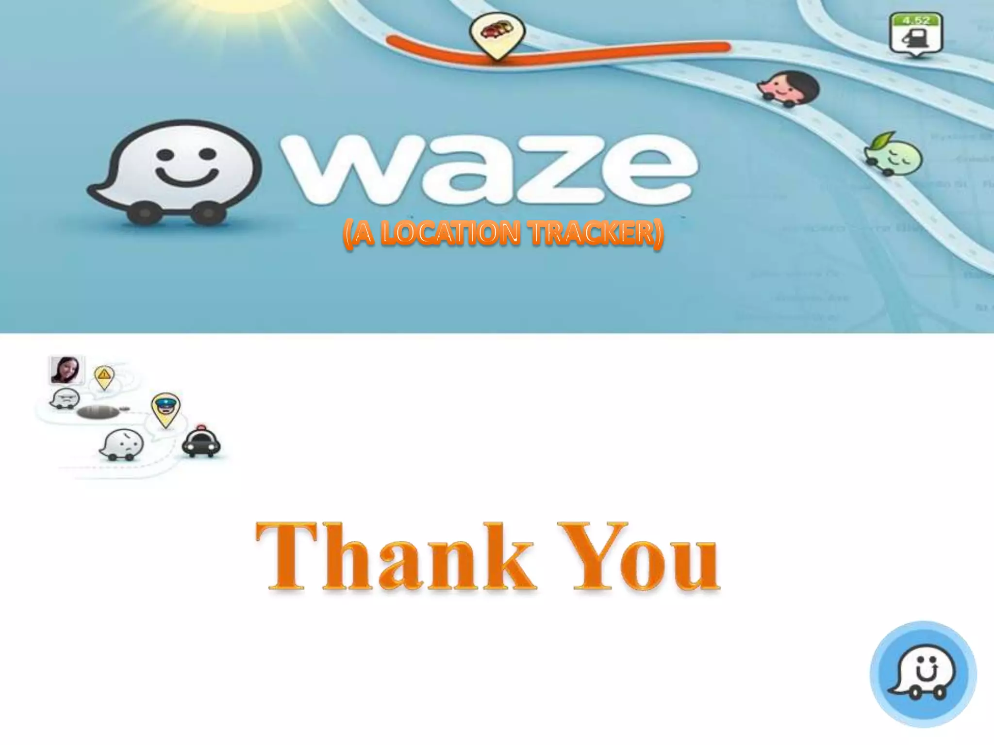 Waze a location tracker final year project | PPTX