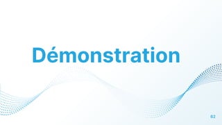 Démonstration
62
 