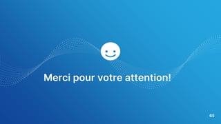 65
Merci pour votre attention!
 
